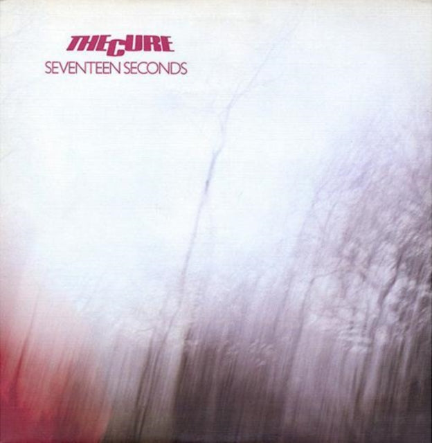 Seventeen Seconds by The Cure (Record, 2016)